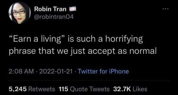 This meme is a screenshot of a tweet by Robin Tran, a comedian and writer. The tweet reads: "I love being a freelancer. 'I'm just going to work on this one thing for 10 hours and then I'll be rich. I'm going to be a millionaire by the time I'm 30.' 'I'm going to be a millionaire by the time I'm 30.' I love being a freelancer." The tweet is humorous and ironic, poking fun at the idea that being a freelancer can be a dream job, but it's also a reality that can be very stressful.